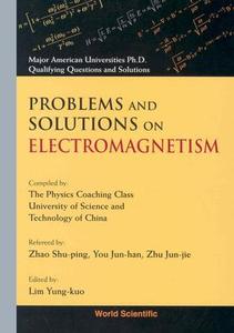 PROBLEMS AND SOLUTIONS ON ELECTROMAGNETISM di Yung-Kuo Lim edito da World Scientific Publishing Company