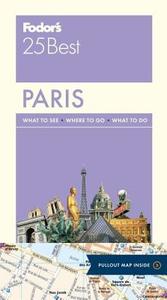 Fodor\'s Paris 25 Best di Fodor's Travel Guides edito da Random House Usa Inc