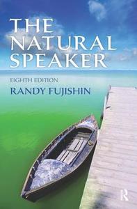 The Natural Speaker di Randy Fujishin edito da Pearson Education (us)