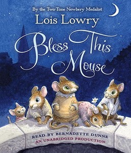 Bless This Mouse di Lois Lowry edito da Listening Library