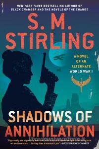 Shadows of Annihilation di S. M. Stirling edito da ACE