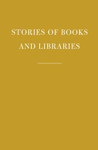 Stories of Books and Libraries di Jane Holloway edito da EVERYMANS LIB