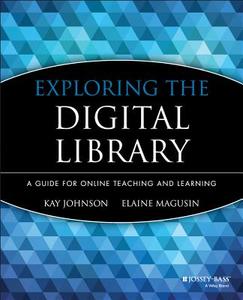 Exploring the Digital Library di Johnson, Magusin edito da John Wiley & Sons