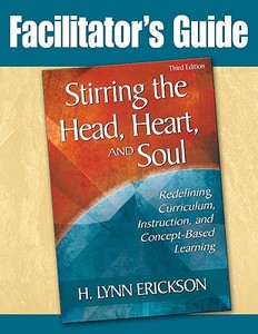 Stirring the Head, Heart, and Soul di H Lynn (Educational Consultant Erickson edito da SAGE Publications Inc