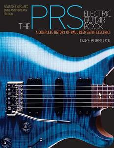 The PRS Electric Guitar Book di Dave Burrluck edito da Hal Leonard Corporation