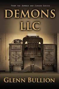 Demons LLC di Glenn Bullion edito da Createspace