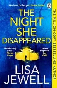 The Night She Disappeared di Lisa Jewell edito da Transworld Publishers Ltd