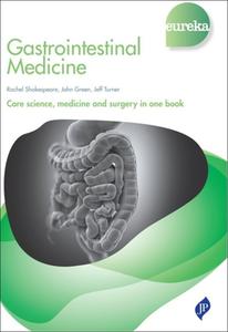 Eureka: Gastrointestinal Medicine di Jeff Turner, John Green edito da JP Medical Ltd