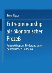 Entrepreneurship als ökonomischer Prozeß edito da Deutscher Universitätsverlag