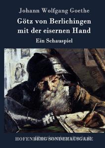 Götz von Berlichingen mit der eisernen Hand di Johann Wolfgang Goethe edito da Hofenberg