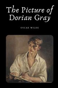 The Picture Of Dorian Gray di Oscar Wilde edito da Independently Published