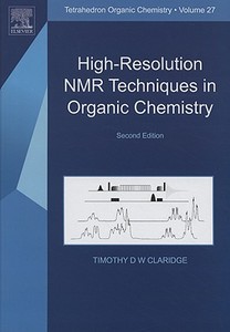 High-resolution Nmr Techniques In Organic Chemistry di Timothy D. W. Claridge edito da Elsevier Science & Technology