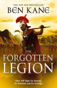The Forgotten Legion di Ben Kane edito da Random House UK Ltd
