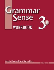 Grammar Sense 3:: Workbook 3 Volume B di Angela Blackwell, Karen Davy edito da Oxford University Press