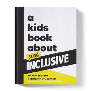 A Kids Book About Being Inclusive di Ashton Mota, Rebekah Bruesehoff edito da Dorling Kindersley Ltd