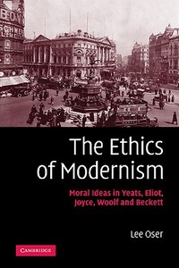 The Ethics of Modernism di Lee Oser edito da Cambridge University Press