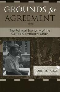 Grounds for Agreement di John Talbot edito da Rowman & Littlefield Publishers, Inc.