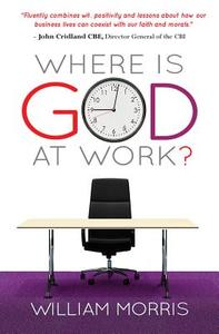 Where Is God at Work? di William Morris edito da Lion Hudson Plc