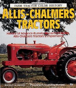 Allis-Chalmers Tractors di C.H. Wendel, Andrew Morland edito da Motorbooks International