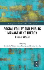 Social Equity And Public Management Theory edito da Taylor & Francis Ltd