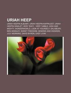 Uriah Heep: Uriah Heepin Albumit, Uriah di L. Hde Wikipedia edito da Books LLC, Wiki Series