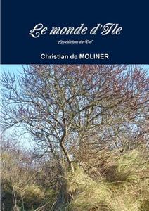 Le Monde D'ile di christian de MOLINER edito da Lulu.com
