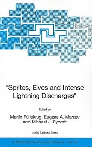 "Sprites, Elves and Intense Lightning Discharges" edito da Springer Netherlands