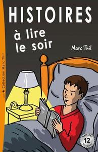 Histoires a Lire Le Soir di Marc Thil edito da Createspace