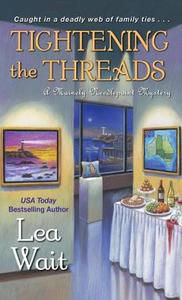 Tightening The Threads di Lea Wait edito da Kensington Publishing