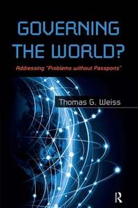 Governing the World? di Thomas G. Weiss edito da Taylor & Francis Ltd