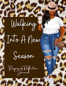 Walking Into A New Season di Tawanda Frazier edito da Lulu.com