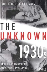 The Unknown 1930s edito da I.b. Tauris & Co. Ltd.