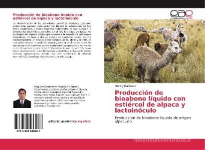 Producción de bioabono líquido con estiércol de alpaca y lactoinóculo di Henrry Quiñones edito da EAE