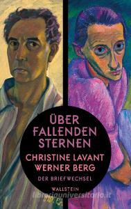 Über fallenden Sternen di Werner Berg, Christine Lavant edito da Wallstein Verlag GmbH
