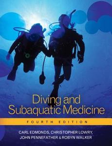 Diving And Subaquatic Medicine, Fourth Edition di Carl Edmonds, Christopher Lowry, John Pennefather, Robyn Walker edito da Taylor & Francis Ltd