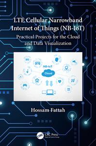 Lte Cellular Narrowband Internet Of Things (nb-iot) di Hossam Fattah edito da Taylor & Francis Ltd
