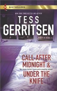 Call After Midnight and Under the Knife di Tess Gerritsen edito da Harlequin
