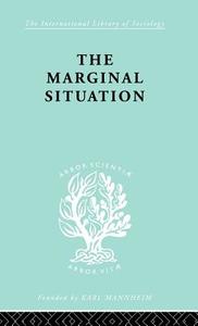 The Marginal Situation di Dickie-Clark, H. F. Dickie-Clark edito da ROUTLEDGE