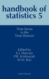 Handbook of Statistics: Time Series in the Time Domain Vol 5 di P. R. Krishnaiah edito da ELSEVIER SCIENCE & TECHNOLOGY