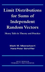 Limit Distributions for Sums of Independent Random Vectors di Mark M. Meerschaert edito da Wiley-Blackwell