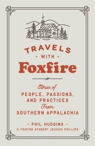 Travels with Foxfire di Foxfire Fund Inc edito da Alfred A. Knopf