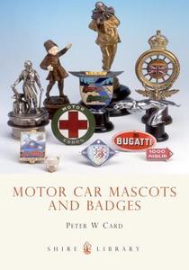 Motor Car Mascots and Badges di Peter W. Card edito da Bloomsbury Publishing PLC