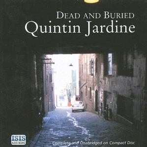 Dead and Buried di Quintin Jardine edito da ISIS Audio Books