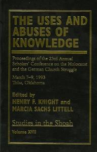 The Uses and Abuses of Knowledge di Henry F. Knight, Marcia Sachs Littell edito da University Press of America