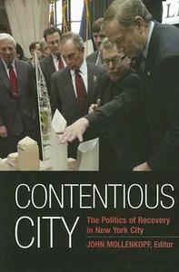 Contentious City: The Politics of Recovery in New York City edito da Russell Sage Foundation Publications