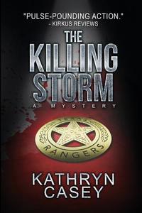 The Killing Storm: A Mystery di Kathryn Casey edito da Kathryn Casey