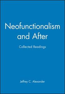 Neofunctionalism di Alexander edito da John Wiley & Sons