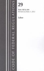 Labor, Parts 100 to 499 edito da Labor Department