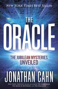 The Oracle: The Jubilean Mysteries Unveiled di Jonathan Cahn edito da FRONTLINE