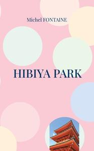 Hibiya Park di Michel Fontaine edito da Books on Demand